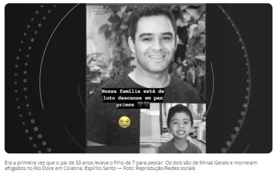  Pai e filho de 7 anos morrem afogados no Rio Doce durante pesca de férias em Colatina, no ES