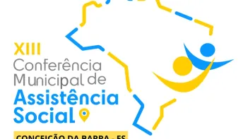 Acontecerá em Julho a XIII conferência Municipal de Assistência Social de Conceição da Barra