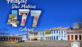 Aniversário de São Mateus. Conheça a história do município!
