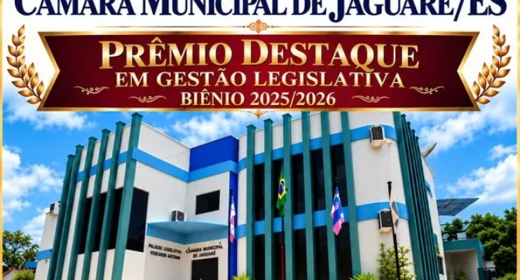 Câmara de Jaguaré recebe prêmio estadual por gestão legislativa e ampliação de serviços à população