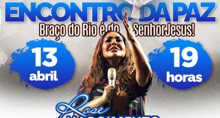 Cantora Rose Nascimento será destaque no Encontro da Paz Braço do Rio é do Senhor Jesus!
