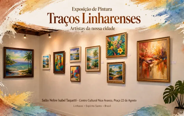 Exposição “Traços Linharenses” reúne obras de 15 artistas no Centro Cultural Nice Avanza