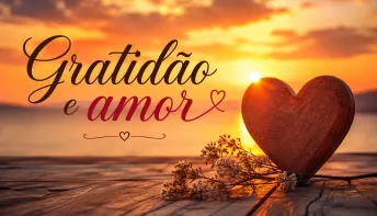 Gratidão e amor  