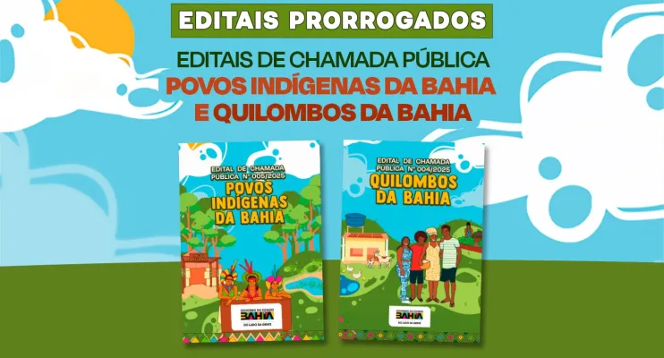 Governo da Bahia prorroga prazo dos editais e garante R$ 24 milhões para povos indígenas e comunidades quilombolas