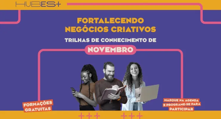 Hub ES+ oferece novas formações gratuitas em cultura, gestão e inovação a partir de novembro
