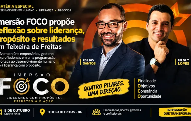 Imersão FOCO propõe reflexão sobre liderança, propósito e resultados em Teixeira de Freitas