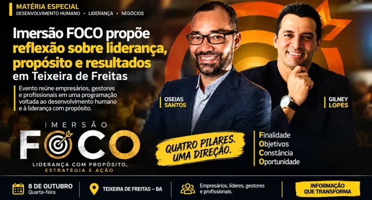 Imersão FOCO propõe reflexão sobre liderança, propósito e resultados em Teixeira de Freitas