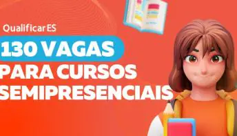 Governo do Estado oferta 130 vagas para cursos semipresenciais do Qualificar ES