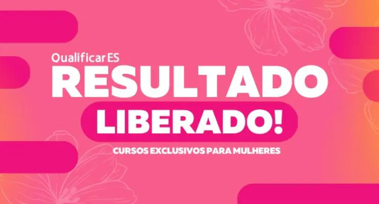 Qualificar ES divulga resultado da oferta on-line para as mulheres