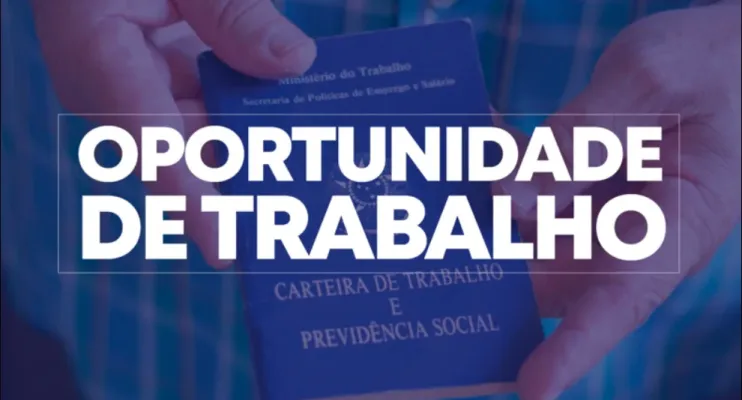 Oportunidade de trabalho 35 vagas imediatas e salário de R$ 17,8 mil; saiba como se inscrever
