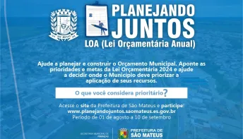 Participação popular na Lei Orçamentária 2024 aberta a partir de 01 de Agosto em São Mateus