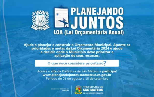 Participação popular na Lei Orçamentária 2024 aberta a partir de 01 de Agosto em São Mateus