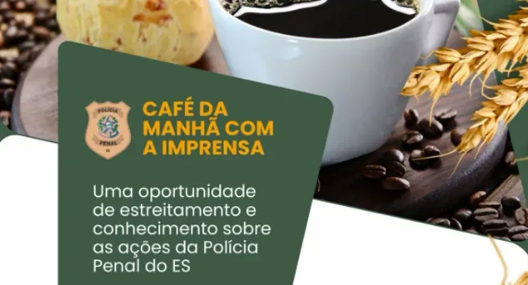 Polícia Penal do ES realizará café com a imprensa em Vitória