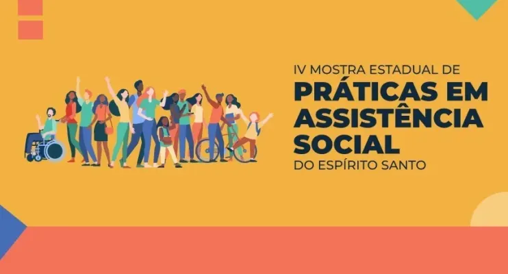 Prazo de inscrições para IV Mostra Estadual de Práticas em Assistência Social encerra na segunda-feira (12)