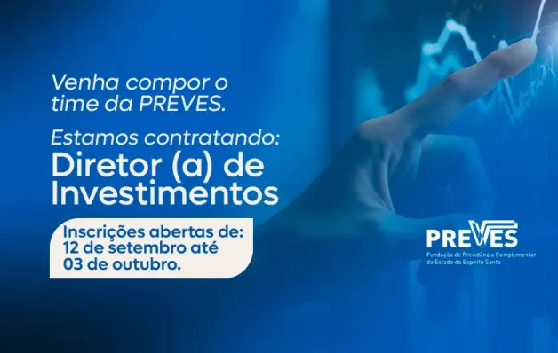 PREVES abre processo seletivo para vaga de Diretor de Investimentos