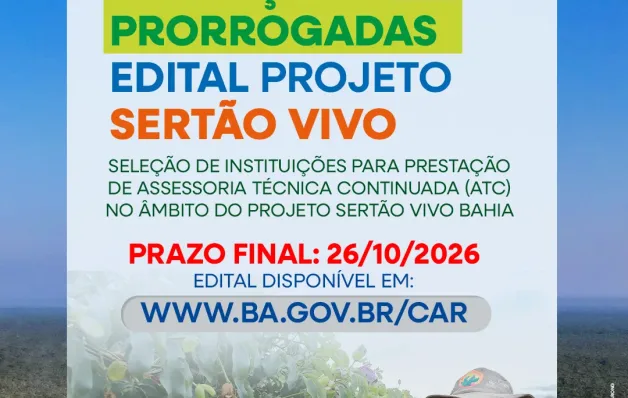 Projeto Sertão Vivo Bahia prorroga inscrições para seleção de entidades até 26 de outubro