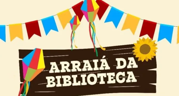 Secretaria de Cultura irá promover o Arraiá da Biblioteca