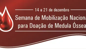 Semana de mobilização nacional para doação de medula óssea começa nesta quinta-feira (14/12/23)